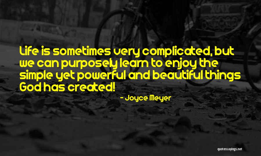 Simple Yet Powerful Quotes By Joyce Meyer