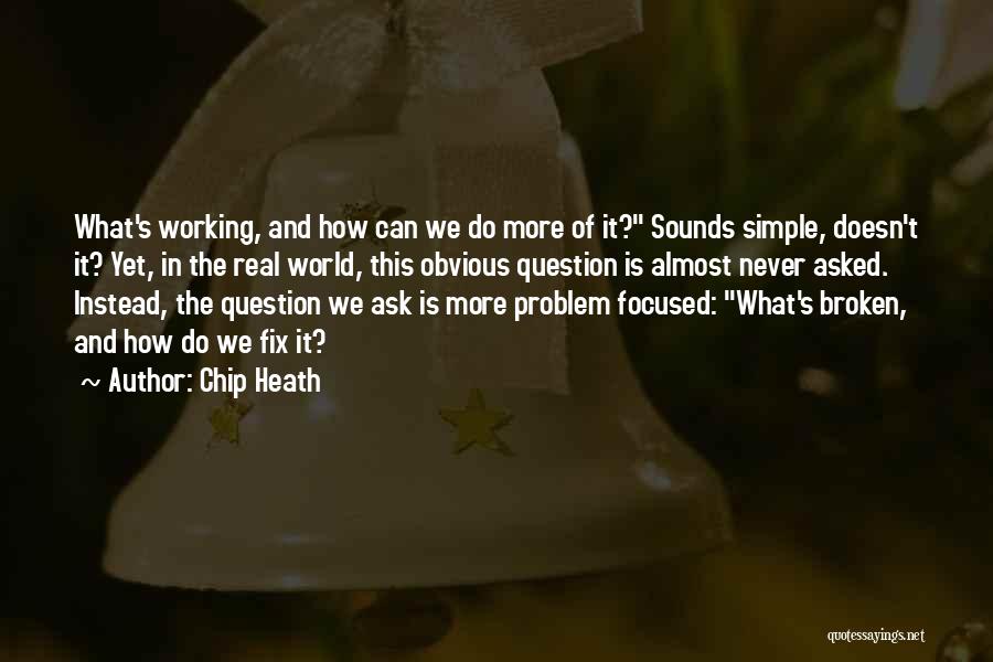Simple Yet Quotes By Chip Heath