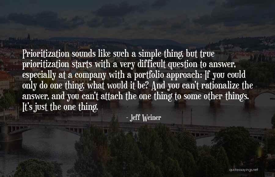 Simple Yet True Quotes By Jeff Weiner