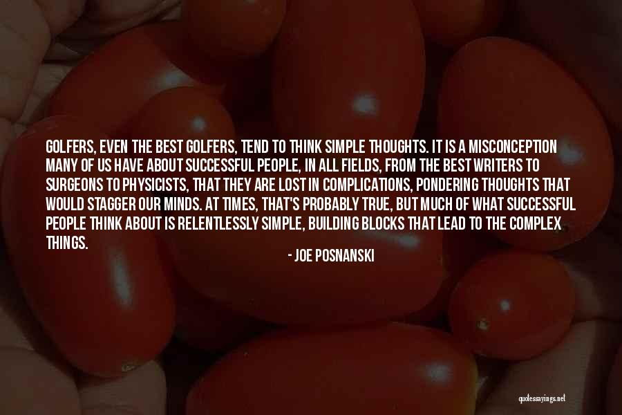 Simple Yet True Quotes By Joe Posnanski