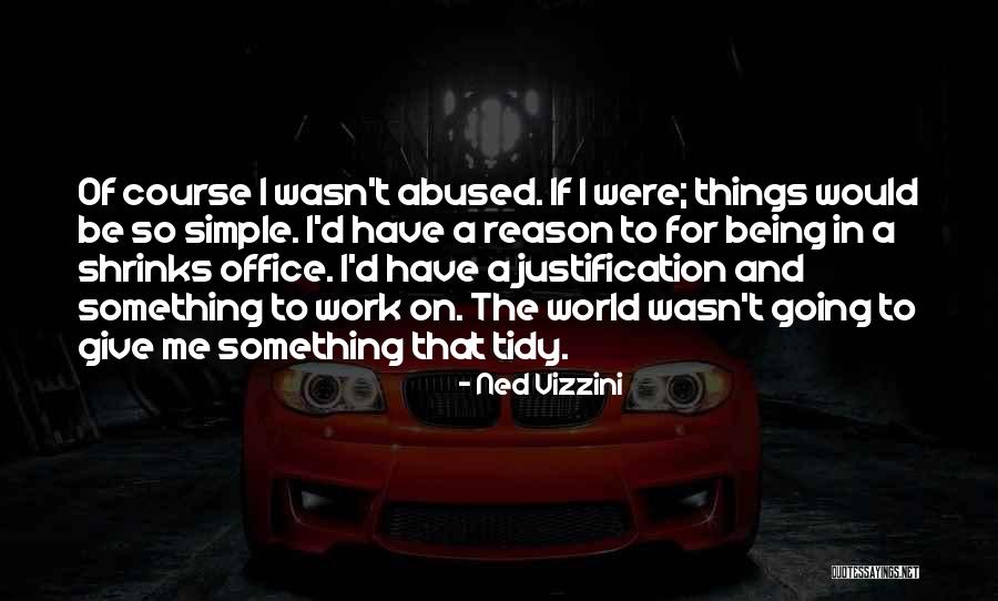 Simple Yet True Quotes By Ned Vizzini