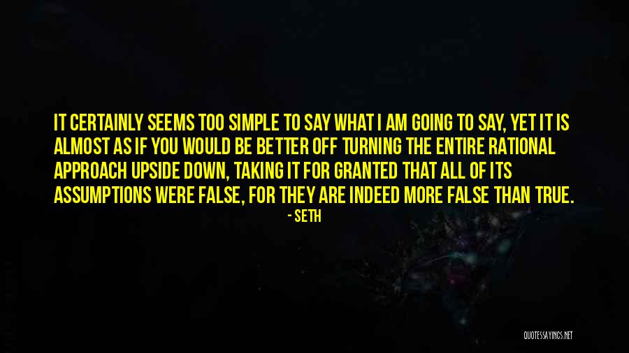 Simple Yet True Quotes By Seth