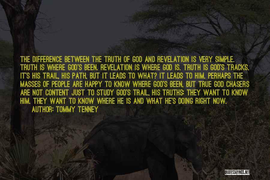 Simple Yet True Quotes By Tommy Tenney