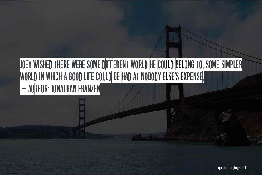 Simpler Life Quotes By Jonathan Franzen