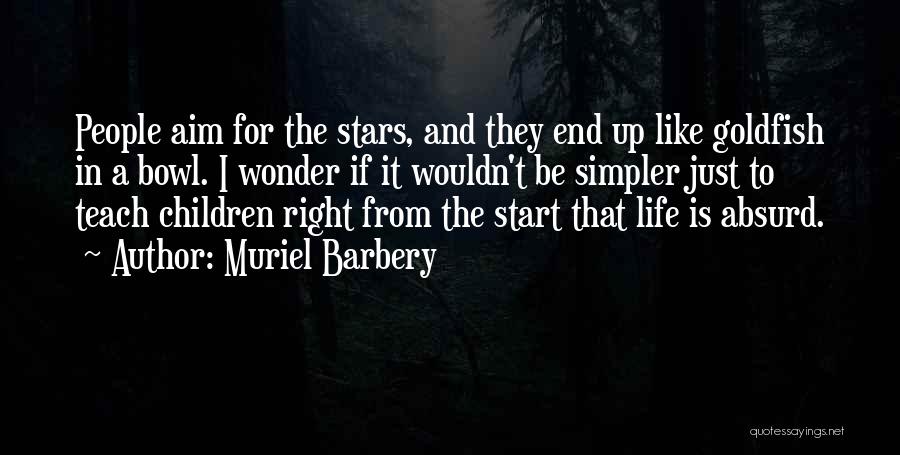 Simpler Life Quotes By Muriel Barbery