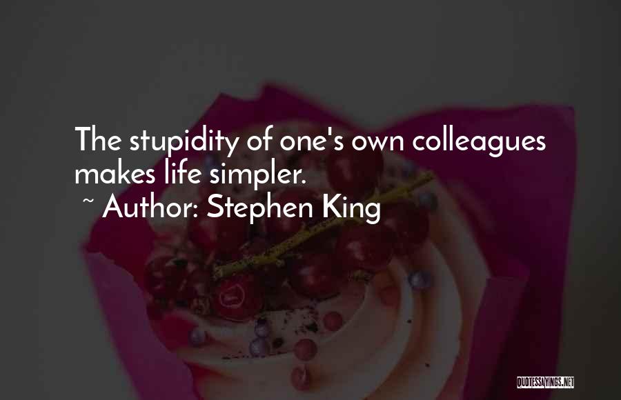 Simpler Life Quotes By Stephen King