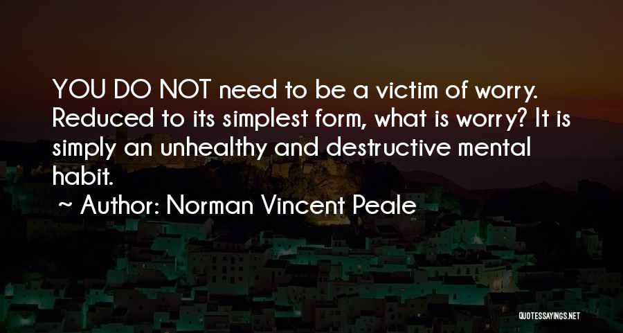 Simplest Form Quotes By Norman Vincent Peale