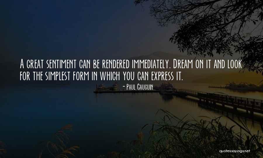 Simplest Form Quotes By Paul Gauguin Simplest Form Quotes By Paul Gauguin