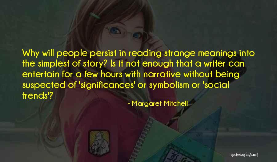Simplest People Quotes By Margaret Mitchell Simplest People Quotes By Margaret Mitchell