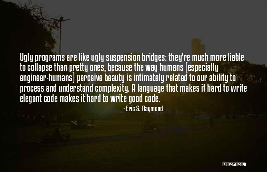 Simplicity And Complexity Quotes By Eric S. Raymond Simplicity And Complexity Quotes By Eric S. Raymond