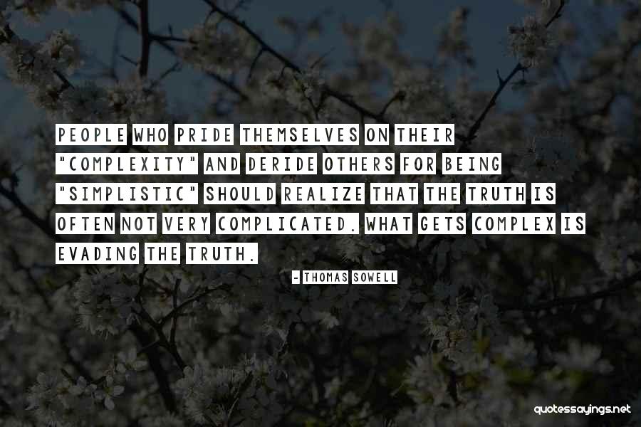 Simplicity And Complexity Quotes By Thomas Sowell Simplicity And Complexity Quotes By Thomas Sowell