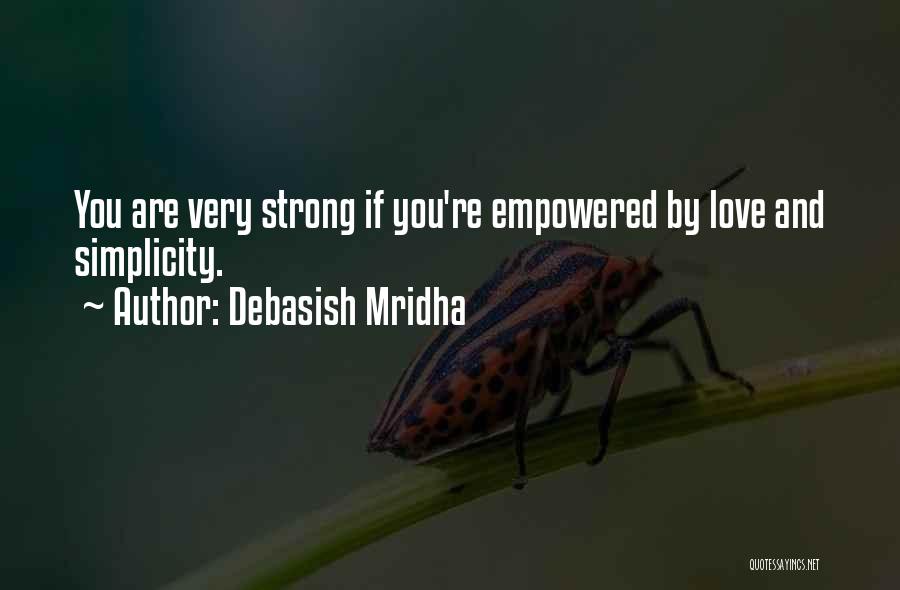 Simplicity And Love Quotes By Debasish Mridha
