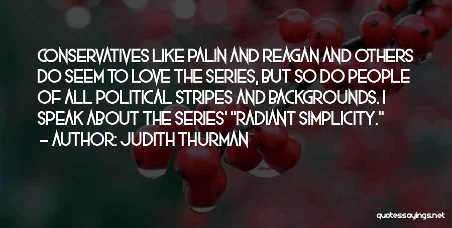 Simplicity And Love Quotes By Judith Thurman