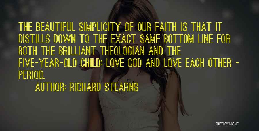 Simplicity And Love Quotes By Richard Stearns