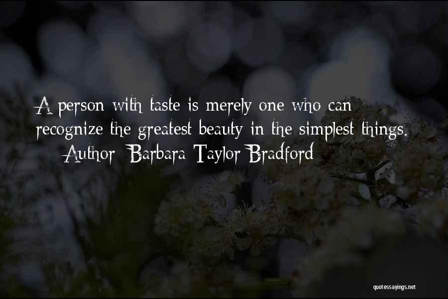 Simplicity Beauty Quotes By Barbara Taylor Bradford