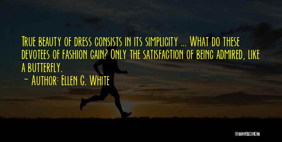 Simplicity Beauty Quotes By Ellen G. White