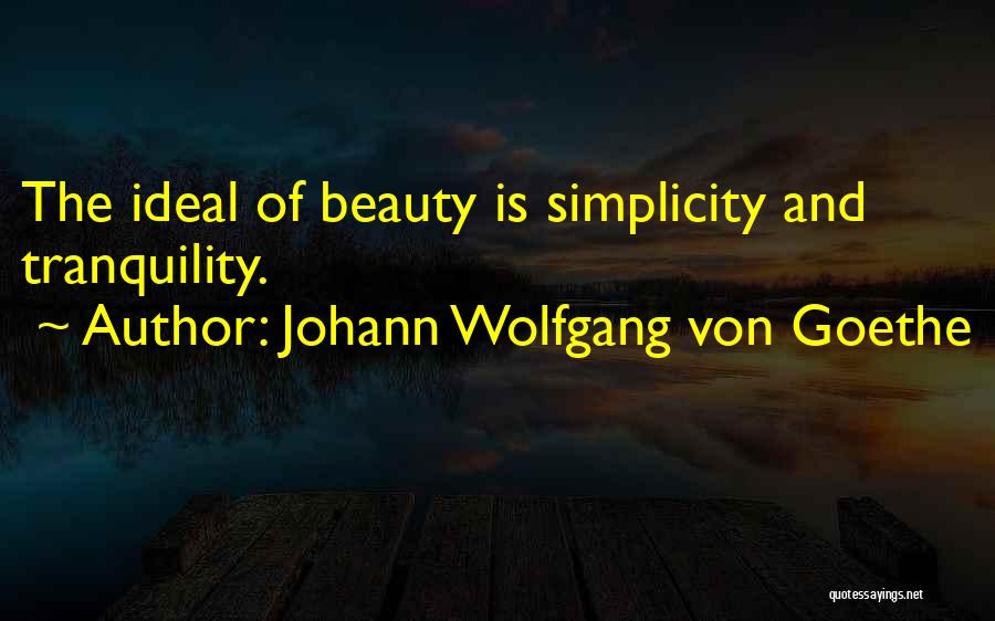 Simplicity Beauty Quotes By Johann Wolfgang Von Goethe