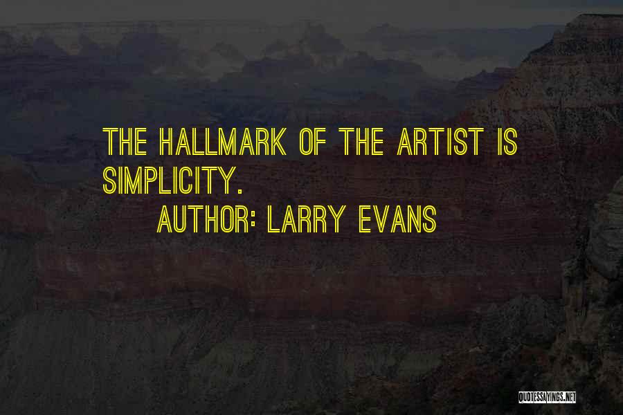 Simplicity Beauty Quotes By Larry Evans