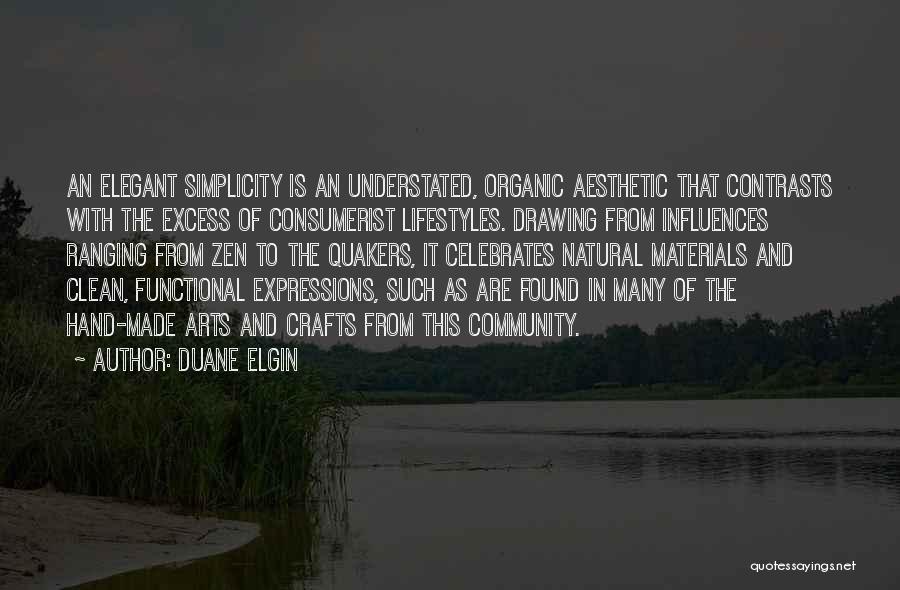 Simplicity In Art Quotes By Duane Elgin