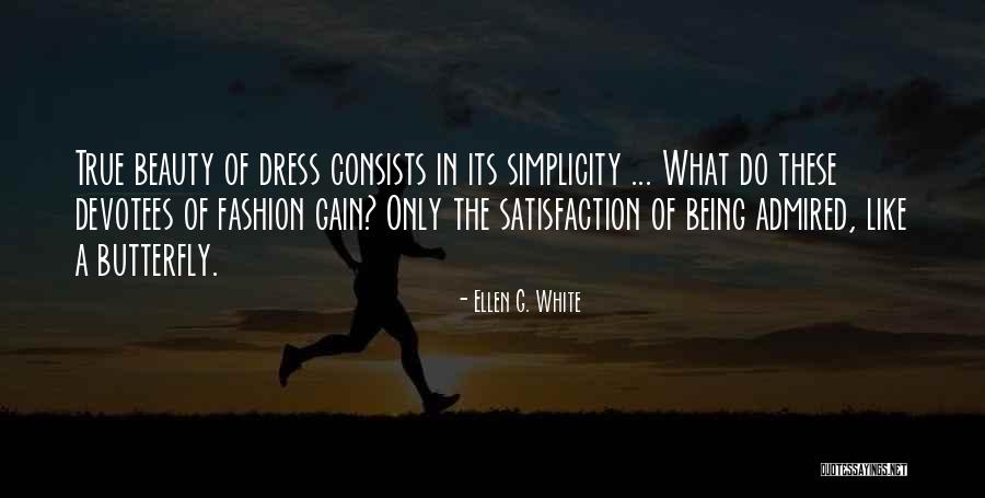 Simplicity In Fashion Quotes By Ellen G. White Simplicity In Fashion Quotes By Ellen G. White