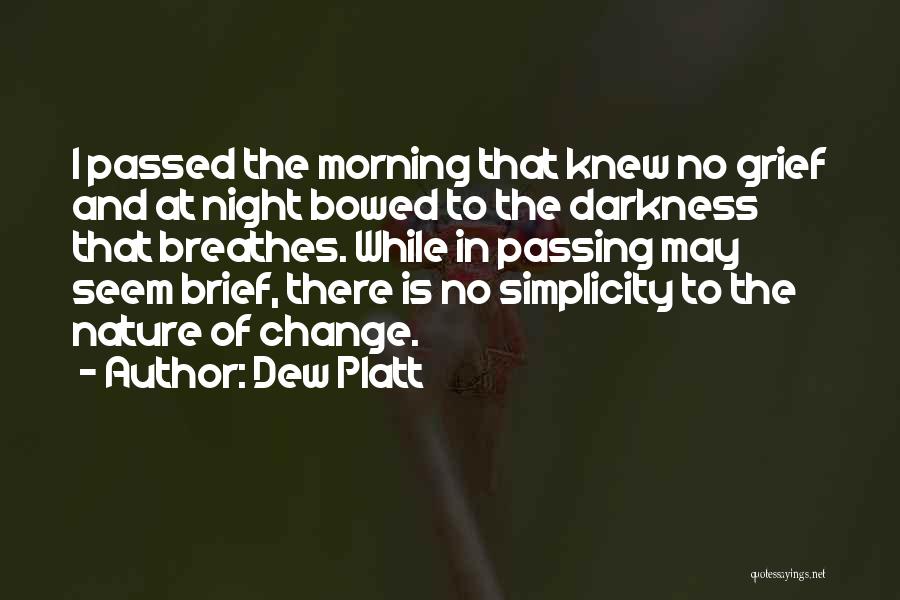 Simplicity In Nature Quotes By Dew Platt