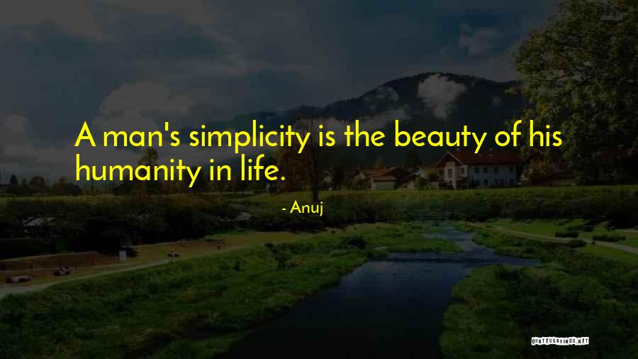 Simplicity Is Beauty Quotes By Anuj