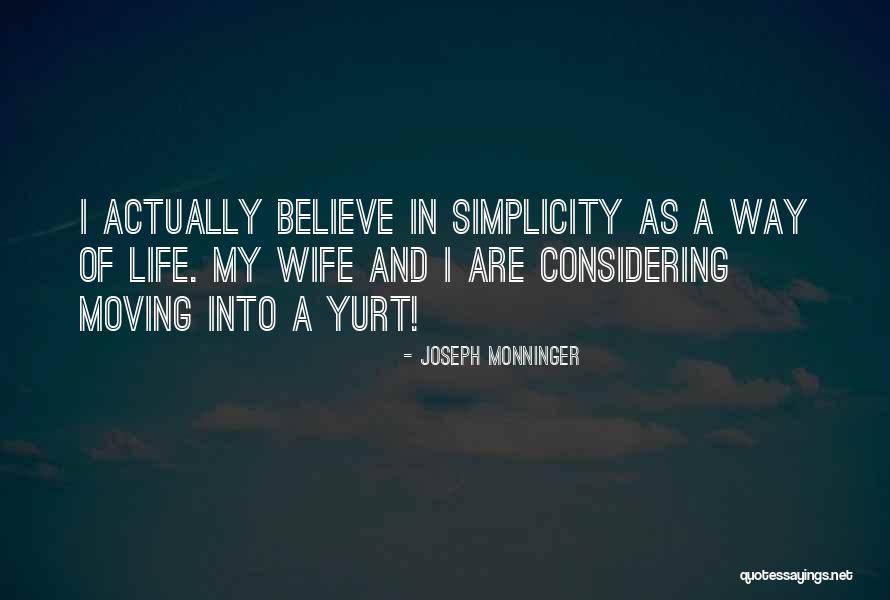 Simplicity Of Life Quotes By Joseph Monninger Simplicity Of Life Quotes By Joseph Monninger