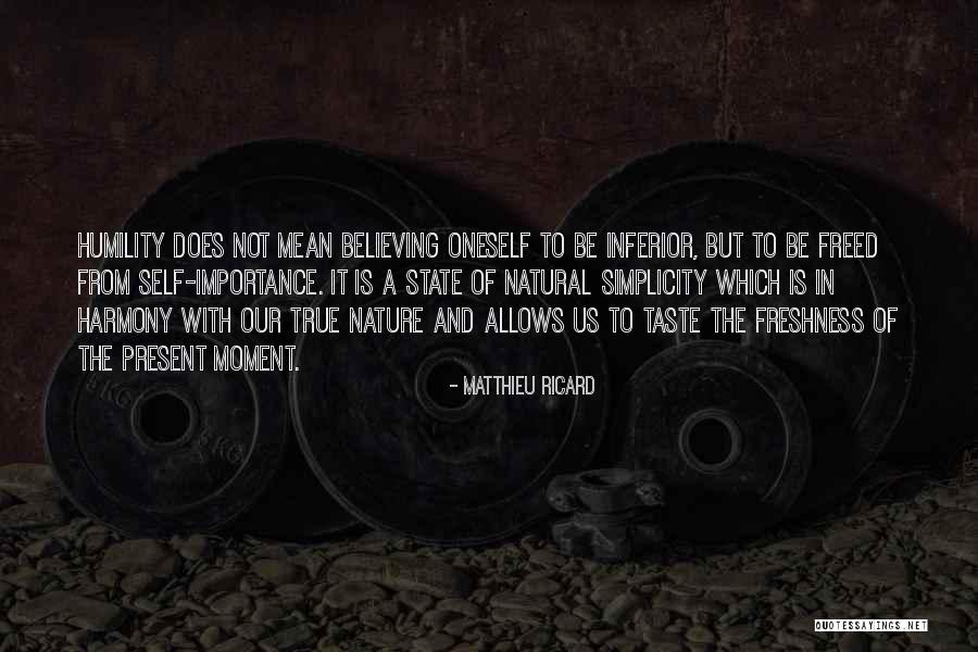 Simplicity Of Nature Quotes By Matthieu Ricard Simplicity Of Nature Quotes By Matthieu Ricard