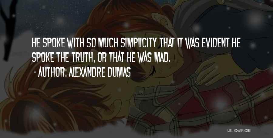 Simplicity Quotes By Alexandre Dumas