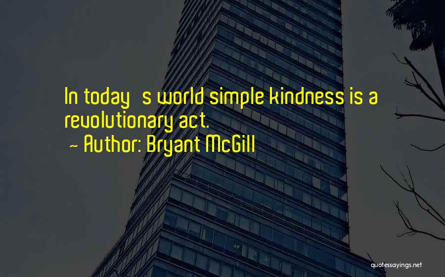 Simplicity Quotes By Bryant McGill