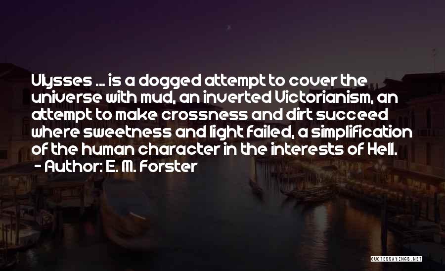 Simplification Quotes By E. M. Forster