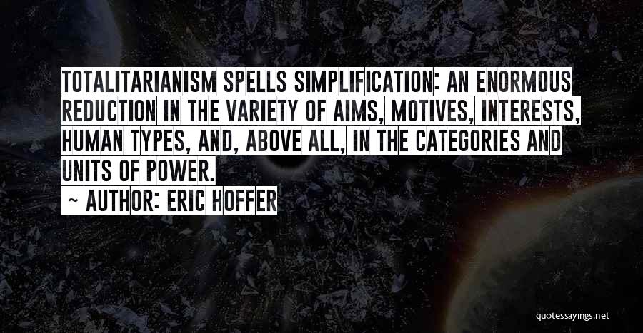 Simplification Quotes By Eric Hoffer