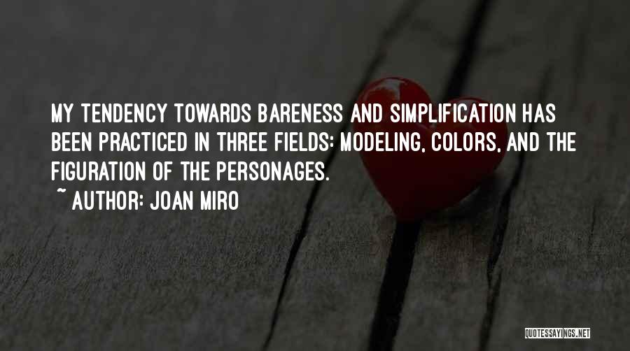 Simplification Quotes By Joan Miro