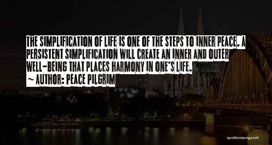 Simplification Quotes By Peace Pilgrim