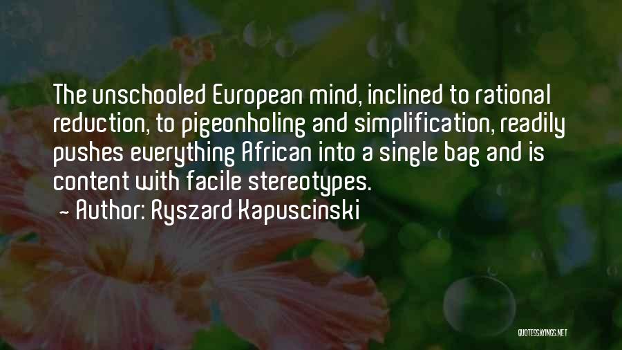 Simplification Quotes By Ryszard Kapuscinski