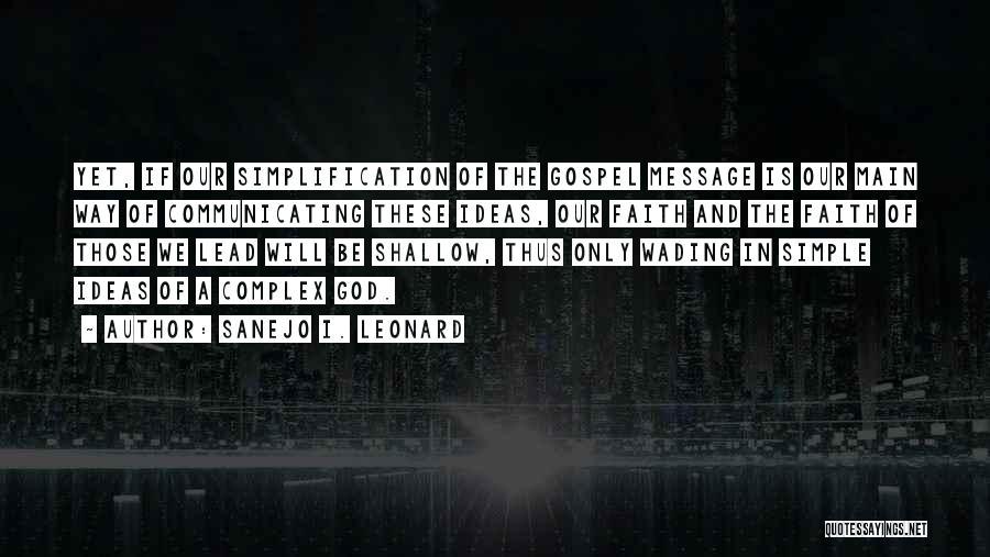 Simplification Quotes By Sanejo I. Leonard