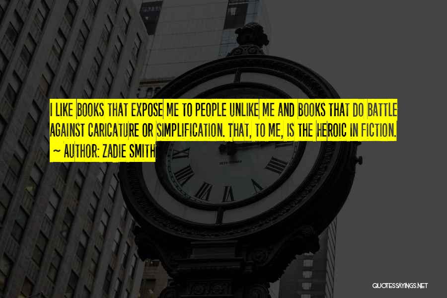 Simplification Quotes By Zadie Smith