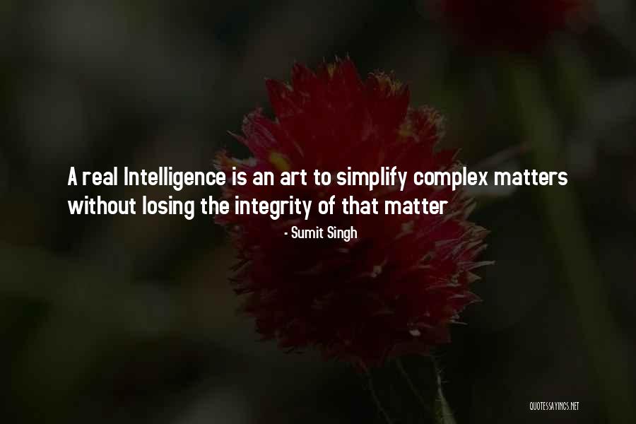 Simplify Complexity Quotes By Sumit Singh Simplify Complexity Quotes By Sumit Singh