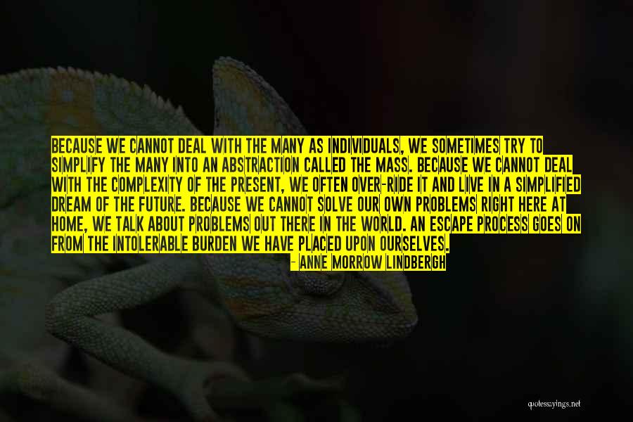 Simplify Process Quotes By Anne Morrow Lindbergh Simplify Process Quotes By Anne Morrow Lindbergh
