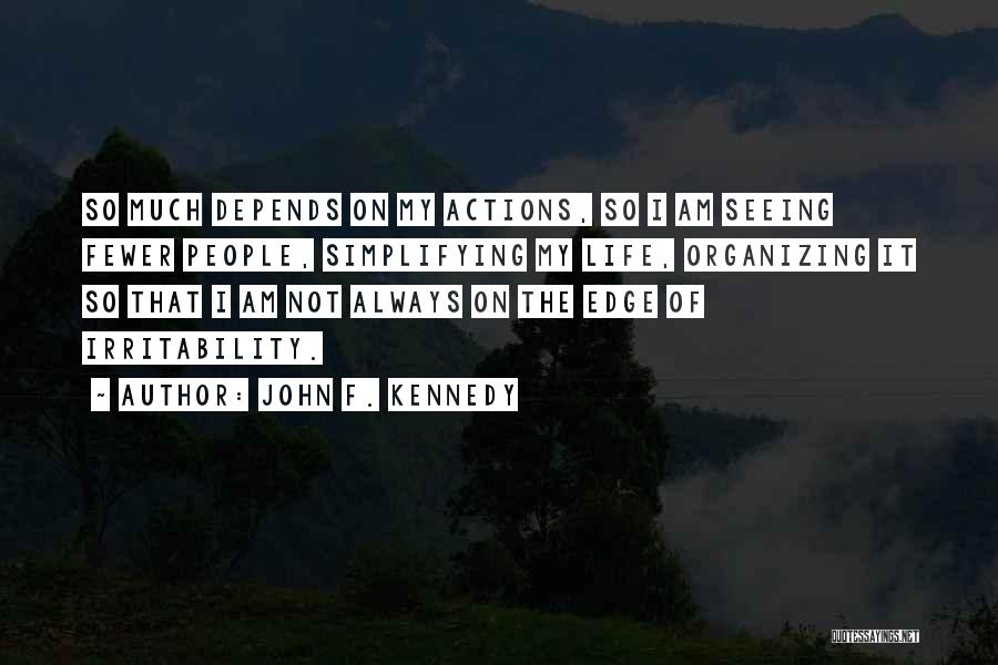 Simplifying Life Quotes By John F. Kennedy