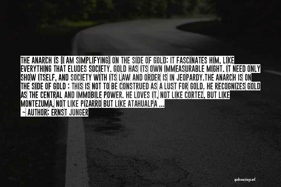 Simplifying Quotes By Ernst Junger