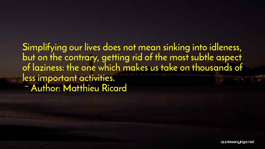 Simplifying Quotes By Matthieu Ricard