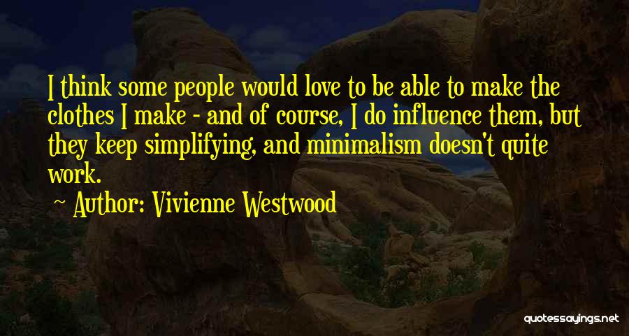 Simplifying Quotes By Vivienne Westwood
