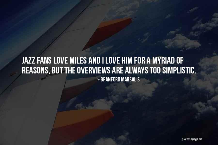 Simplistic Love Quotes By Branford Marsalis Simplistic Love Quotes By Branford Marsalis