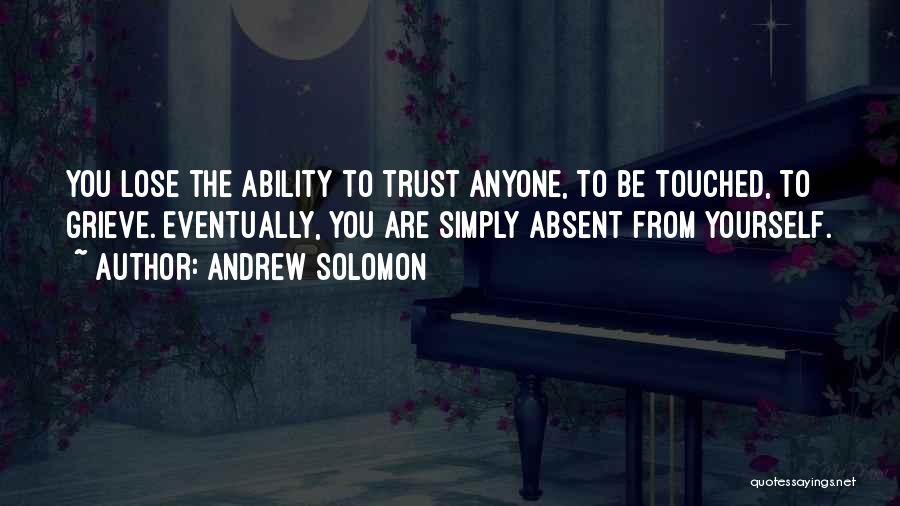 Simply Be Yourself Quotes By Andrew Solomon