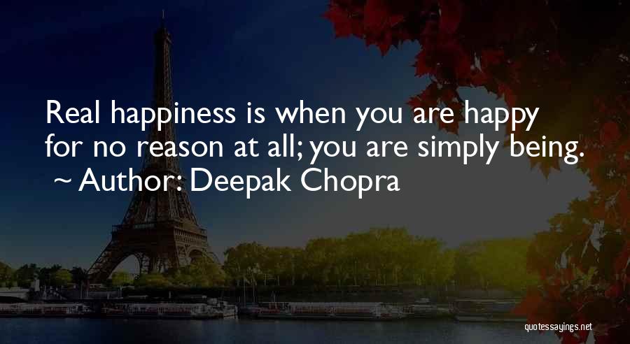 Simply Being Happy Quotes By Deepak Chopra