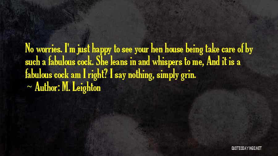 Simply Being Happy Quotes By M. Leighton