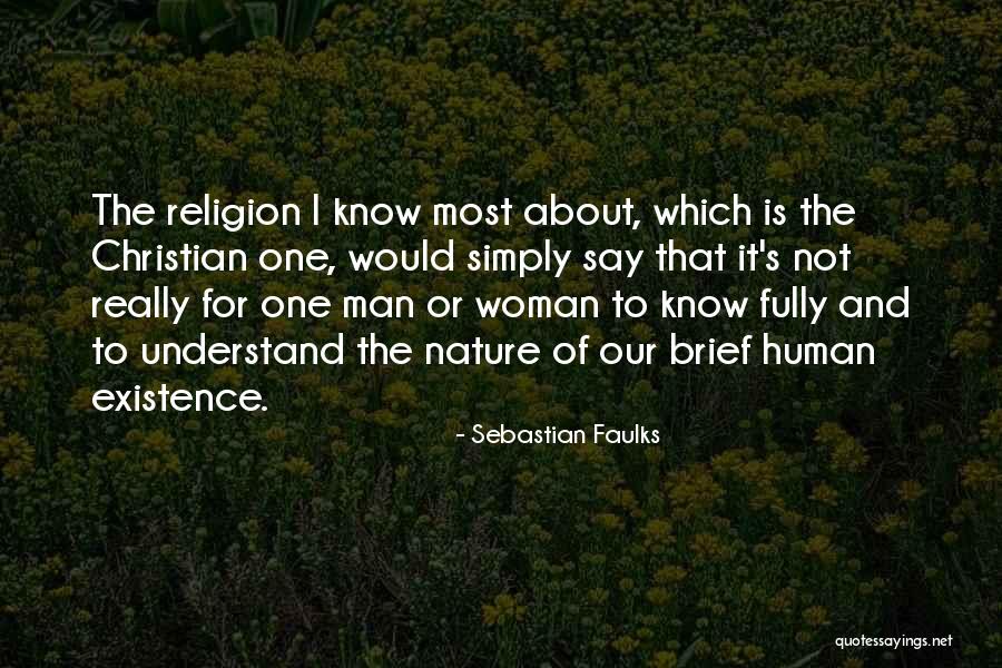 Simply Christian Quotes By Sebastian Faulks Simply Christian Quotes By Sebastian Faulks