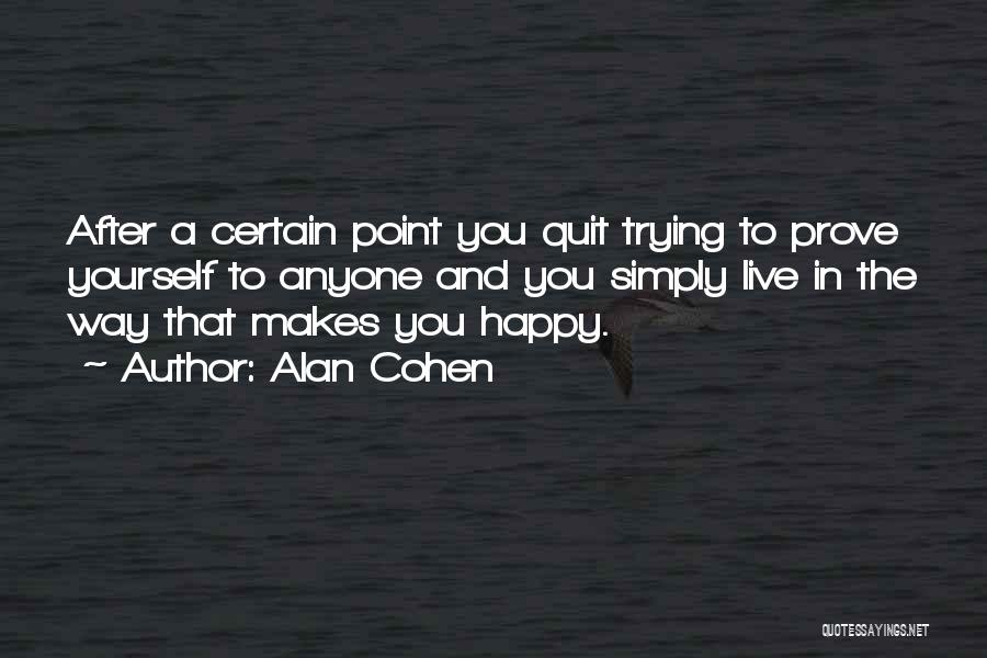 Simply Happy Quotes By Alan Cohen