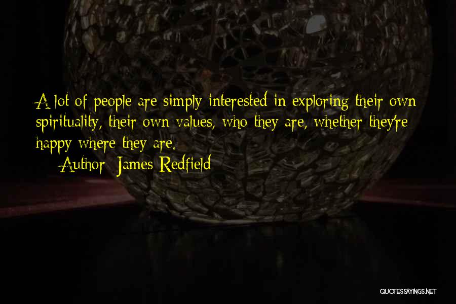 Simply Happy Quotes By James Redfield